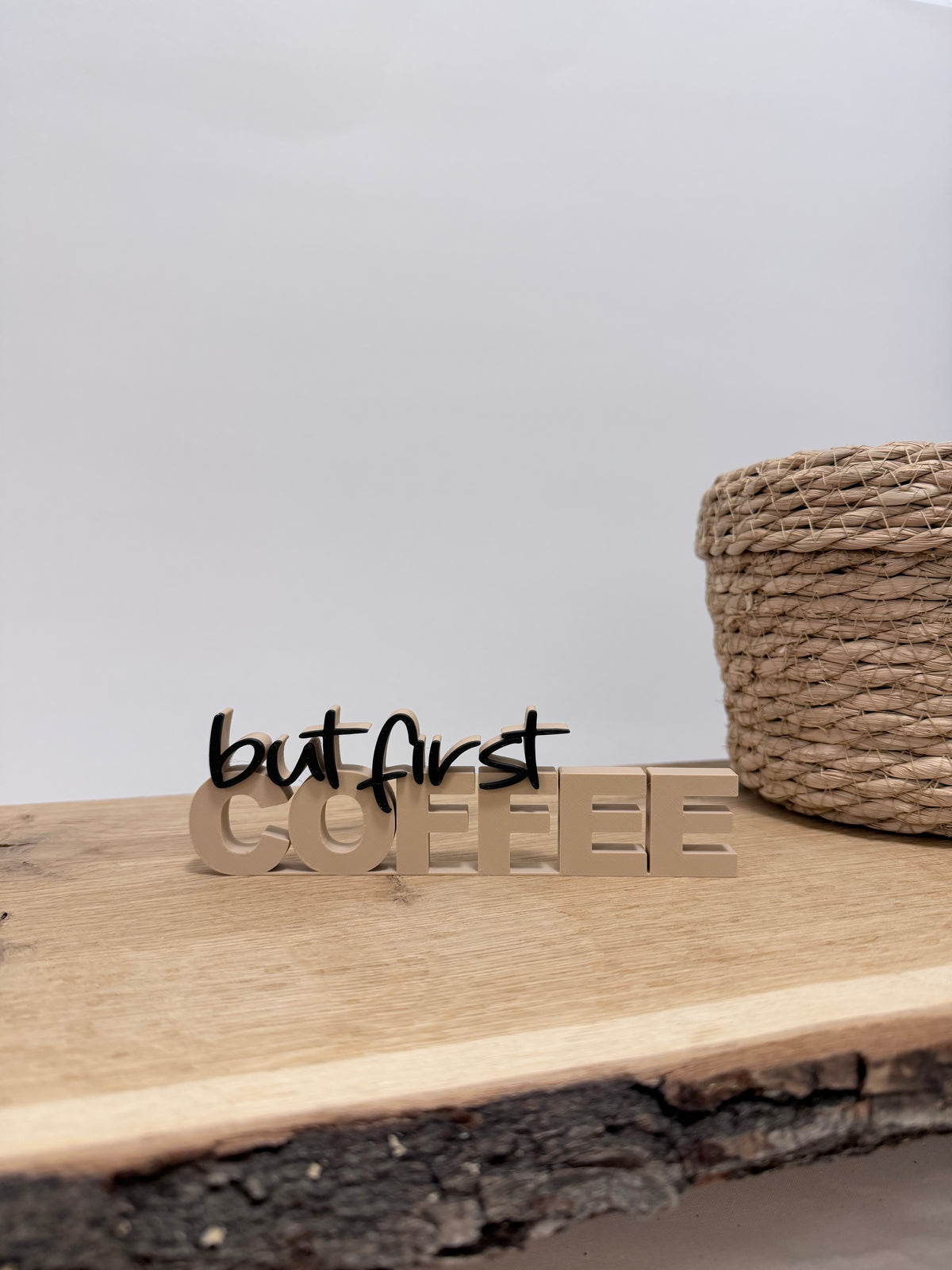 BUT FIRST COFFEE | 3D DRUCK