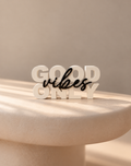GOOD VIBES ONLY | 3D DRUCK